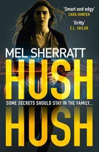 Hush Hush, Mel  Sherratt audiobook. ISDN44917613
