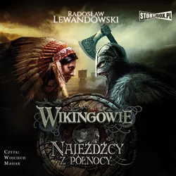 Wikingowie. Tom 2. Najeźdźcy z Północy - Radosław Lewandowski