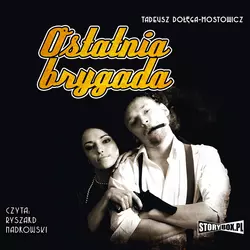 Ostatnia brygada - Тадеуш Доленга-Мостович