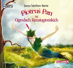 Piotruś Pan w Ogrodach Kensingtońskich - Джеймс Мэтью Барри