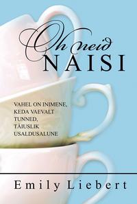 Oh neid naisi - Emily Liebert