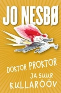 Doktor Proktor ja suur kullarööv - Ю Несбё