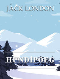 Hundipoeg - Jack London