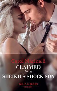 Claimed For The Sheikh′s Shock Son, Carol Marinelli audiobook. ISDN48651846