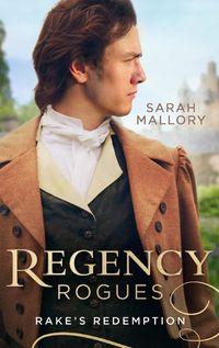 Regency Rogues: Rakes′ Redemption: Return of the Runaway (The Infamous Arrandales) / The Outcast′s Redemption (The Infamous Arrandales), Sarah Mallory audiobook. ISDN48652846