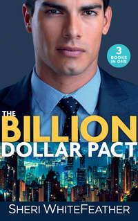 The Billion Dollar Pact: Waking Up with the Boss (Billionaire Brothers Club) / Single Mom, Billionaire Boss / Paper Wedding, Best-Friend Bride, Sheri  WhiteFeather audiobook. ISDN48653254