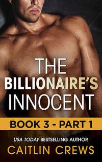 The Billionaires Innocent - Part 1 - CAITLIN CREWS