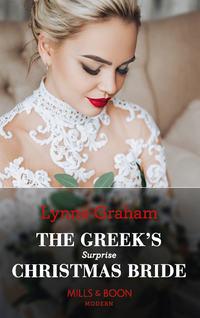 The Greeks Surprise Christmas Bride, Линн Грэхем аудиокнига. ISDN48653502