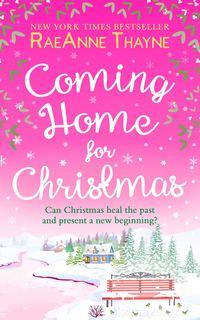 Coming Home For Christmas, RaeAnne  Thayne аудиокнига. ISDN48654510