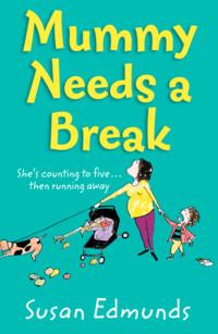 Mummy Needs a Break, Susan  Edmunds książka audio. ISDN48654870