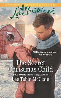 The Secret Christmas Child - Lee McClain