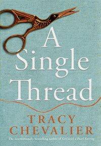 A Single Thread, Tracy  Chevalier audiobook. ISDN48655430