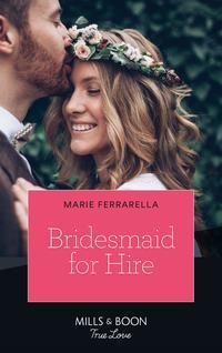 Bridesmaid For Hire, Marie  Ferrarella audiobook. ISDN48655654