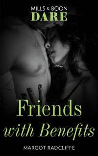 Friends With Benefits - Margot Radcliffe