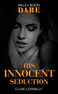 His Innocent Seduction, Клэр Коннелли audiobook. ISDN48655910