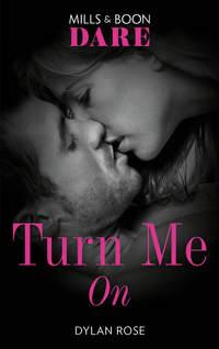 Turn Me On - Dylan Rose