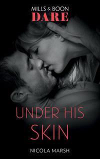 Under His Skin - Nicola Marsh