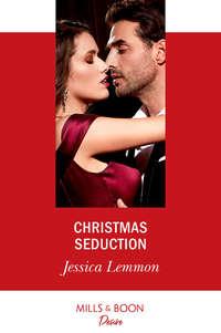 Christmas Seduction - Джессика Леммон