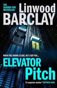 Elevator Pitch, Linwood  Barclay audiobook. ISDN48657830