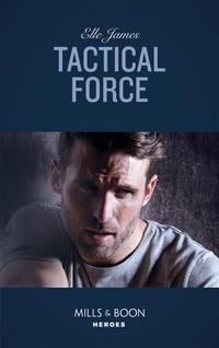 Tactical Force, Elle James audiobook. ISDN48658606