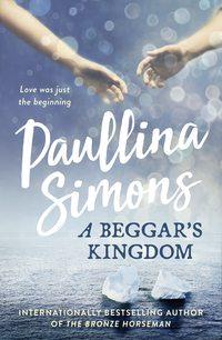 A Beggar’s Kingdom, Paullina  Simons аудиокнига. ISDN48659966
