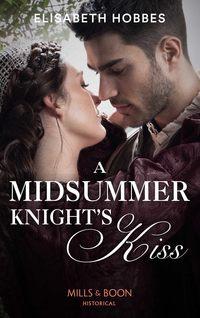 A Midsummer Knight′s Kiss