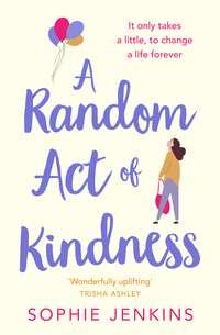 A Random Act of Kindness, Sophie  Jenkins audiobook. ISDN48660286