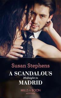 A Scandalous Midnight In Madrid - Susan Stephens