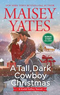 A Tall, Dark Cowboy Christmas - Maisey Yates