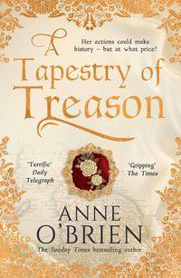 A Tapestry of Treason - Anne OBrien