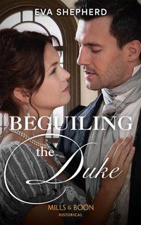 Beguiling The Duke,  audiobook. ISDN48661302