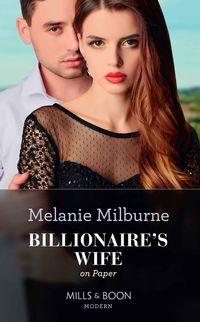 Billionaire′s Wife On Paper, MELANIE  MILBURNE аудиокнига. ISDN48661454