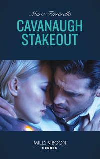 Cavanaugh Stakeout, Marie  Ferrarella audiobook. ISDN48661750