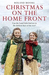 Christmas on the Home Front, Roland  Moore audiobook. ISDN48661822