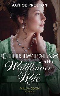 Christmas With His Wallflower Wife - Janice Preston