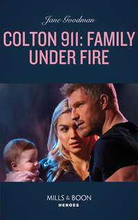 Colton 911: Family Under Fire, Jane  Godman аудиокнига. ISDN48662062