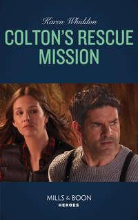 Colton′s Rescue Mission, Karen  Whiddon audiobook. ISDN48662158
