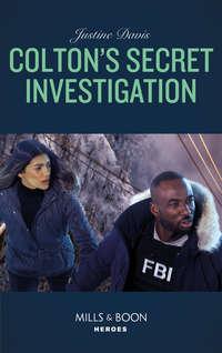 Colton′s Secret Investigation - Justine Davis