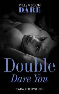 Double Dare You - Cara Lockwood