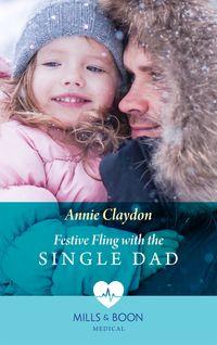 Festive Fling With The Single Dad, Annie  Claydon аудиокнига. ISDN48662958