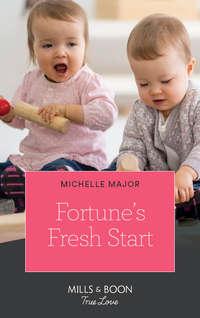 Fortune′s Fresh Start, Michelle  Major аудиокнига. ISDN48663078