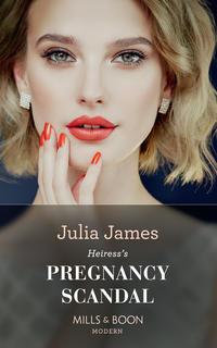 Heiress′s Pregnancy Scandal, Julia James аудиокнига. ISDN48663454