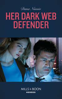 Her Dark Web Defender - Dana Nussio