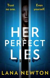 Her Perfect Lies,  audiobook. ISDN48663606