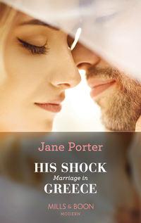 His Shock Marriage In Greece - Jane Porter