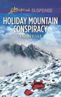 Holiday Mountain Conspiracy, Liz  Shoaf аудиокнига. ISDN48663862