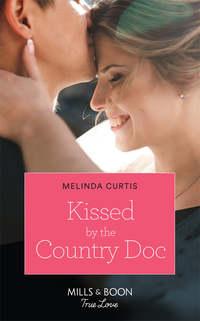 Kissed By The Country Doc, Melinda  Curtis аудиокнига. ISDN48664350