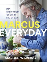 Marcus Everyday: Easy Family Food for Every Kind of Day, Marcus  Wareing audiobook. ISDN48664774