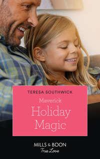 Maverick Holiday Magic, Teresa  Southwick audiobook. ISDN48664846