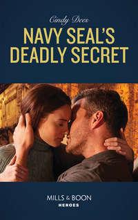 Navy Seal′s Deadly Secret - Cindy Dees